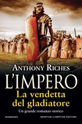 Icon image L'impero. La vendetta del gladiatore