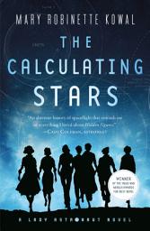 Icon image The Calculating Stars: A Lady Astronaut Novel