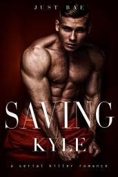 Icon image Saving Kyle: A Serial Killer Romance