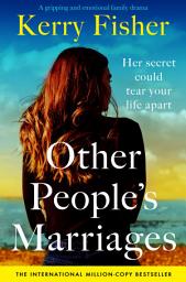 Icon image Other People's Marriages: A gripping and emotional family drama