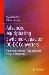 Icon image Advanced Multiphasing Switched-Capacitor DC-DC Converters: Pushing the Limits of Fully Integrated Power Management