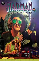 Icon image Starman: Sins of the Father: Volume 1, Issues 0-5