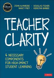 Icon image Teacher Clarity: Four Necessary Components for High-Impact Student Learning