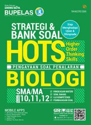 Icon image Strategi dan Bank Soal HOTS Biologi SMA/MA Kelas 10,11,12: HOTS Biologi SMA