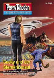 Icon image Perry Rhodan 3042: Gucky und der Sternenkonsul: Perry Rhodan-Zyklus "Mythos"