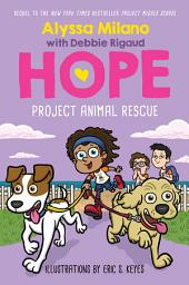 Icon image Project Animal Rescue (Alyssa Milano's Hope #2)