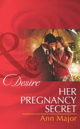 Icon image Her Pregnancy Secret (Mills & Boon Desire)