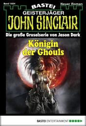 Icon image John Sinclair 1924: Königin der Ghouls