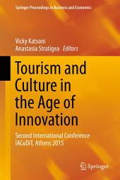 Icon image Tourism and Culture in the Age of Innovation: Second International Conference IACuDiT, Athens 2015