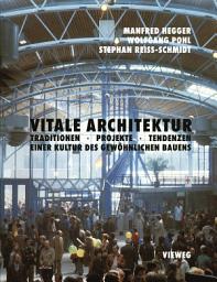 Icon image Vitale Architektur: Traditionen · Projekte · Tendenzen einer Kultur des gewöhnlichen Bauens