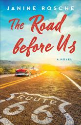 Icon image The Road before Us: A Novel