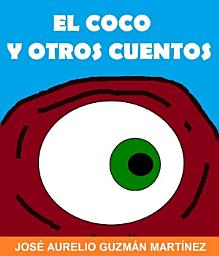 Icon image El Coco y otros cuentos