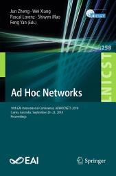 Icon image Ad Hoc Networks: 10th EAI International Conference, ADHOCNETS 2018, Cairns, Australia, September 20-23, 2018, Proceedings