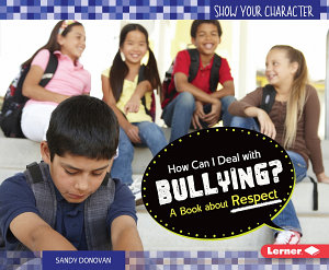 Icon image How Can I Deal with Bullying?: A Book about Respect