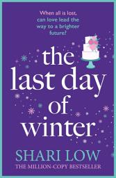 Icon image The Last Day of Winter: An utterly heartwarming and emotional and perfect festive read!