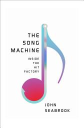 Icon image The Song Machine: Inside the Hit Factory