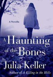 Icon image A Haunting of the Bones: A Bell Elkins Novella