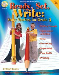 Icon image Ready, Set, Write, Grade 4: Story Starters for Grade 4