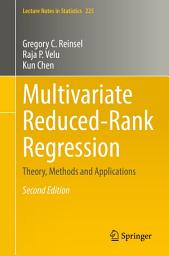 Icon image Multivariate Reduced-Rank Regression: Theory, Methods and Applications, Edition 2