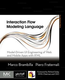 Icon image Interaction Flow Modeling Language: Model-Driven UI Engineering of Web and Mobile Apps with IFML