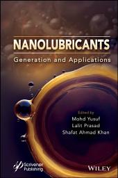 Icon image Nanolubricants: Generation and Applications