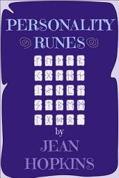 Icon image Personality Runes: A guide for using the 25 Elder Futhark runes (including Wyrd) to divine the personalities of those in your life.