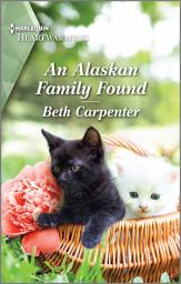 Icon image An Alaskan Family Found: A Clean and Uplifting Romance