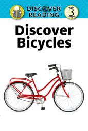 Icon image Discover Bicycles: Level 3 Reader