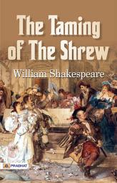 Icon image The Taming of The Shrew: The Taming of the Shrew: Shakespeare's Hilarious Romantic Comedy of Love and Wit