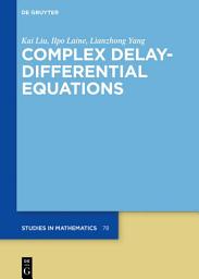 Icon image Complex Delay-Differential Equations