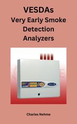 Icon image VESDAs (Very Early Smoke Detection Analyzers)