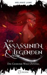 Icon image Von Assassinen & Legenden: Die geheime Welt Zyntha