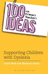 Icon image 100 Ideas for Primary Teachers: Supporting Children with Dyslexia