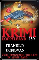 Icon image Krimi Doppelband 159 - Zwei spannende Thriller in einem Band