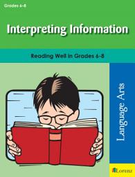 Icon image Interpreting Information: Reading Well in Grades 6-8