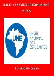 Icon image U.N.E. A SERVIÇO DO COMUNISMO