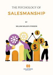 Icon image The Psychology of Salesmanship