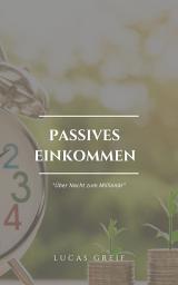 Icon image Passives Einkommen: "Über Nacht zum Millionär"