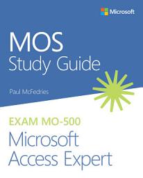 Icon image MOS Study Guide for Microsoft Access Expert Exam MO-500