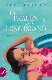 Icon image Die Frauen von Long Island: Roman