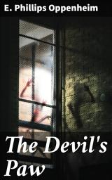 Icon image The Devil's Paw: An Enthralling Tale of Suspense, Espionage, and Deception in Edwardian England