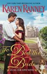 Icon image To Bed the Bride: An All for Love Novel