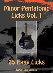 Icon image Minor Pentatonic Licks Vol. 1: 25 Easy Licks