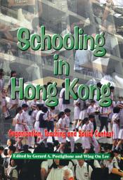 Icon image Schooling in Hong Kong: Organization, Teaching and Social Context