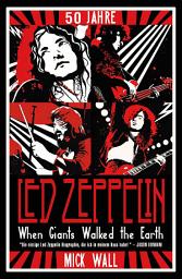 Icon image When Giants Walked the Earth: Eine Biografie von Led Zeppelin