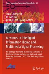 Icon image Advances in Intelligent Information Hiding and Multimedia Signal Processing: Proceeding of the Twelfth International Conference on Intelligent Information Hiding and Multimedia Signal Processing, Nov., 21-23, 2016, Kaohsiung, Taiwan, Volume 2