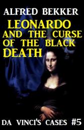 Icon image Leonardo and the Curse of the Black Death: Da Vinci's Cases #5