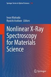 Icon image Nonlinear X-Ray Spectroscopy for Materials Science