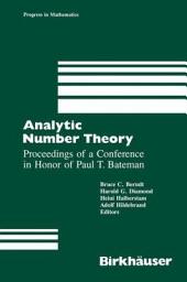 Icon image Analytic Number Theory: Proceedings of a Conference in Honor of Paul T. Bateman