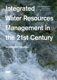 Icon image Integrated Water Resources Management in the 21st Century: Revisiting the paradigm